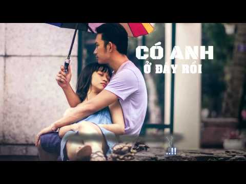 Cảm âm Có anh đây rồi